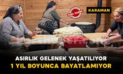 Karaman'da kadınlar imece usulüyle asırlık kışlık yufka ekmek geleneğini sürdürüyor