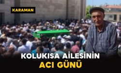 Karaman'da Kolukısa ailesinin acı günü