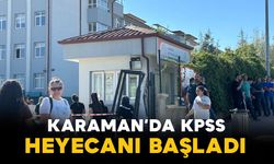 Karaman’da KPSS Heyecanı Başladı