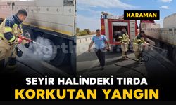 Karaman’da seyir halindeki mermer yüklü tırın lastiği alev aldı
