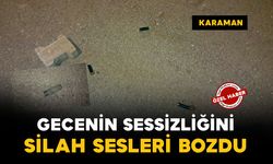 Karaman'da silah sesleri ekipleri harekete geçirdi: 1 iş yeri zarar gördü