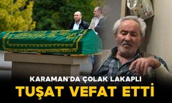 Karaman'da Tuşat ailesinin acı kaybı