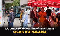 Karaman’da üniversite öğrencilerine sıcak karşılama