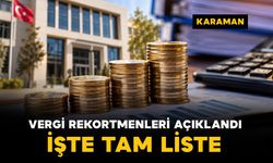Karaman’ın 2025 vergi rekortmenleri açıklandı: İşte listesi