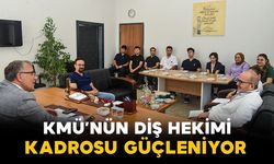 KMÜ diş hekimliği fakültesinin akademik kadrosu güçleniyor