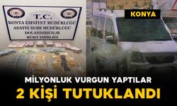 Konya'da 4,7 milyon liralık vurgun yapan 2 dolandırıcı tutuklandı