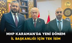 MHP Karaman’da Yeni Dönem: İl Başkanlığı İçin Tek İsim