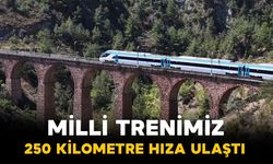 Milli Elektrikli Hızlı Tren 250 Kilometre Hıza Ulaştı
