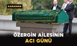 Özergin ailesinin acı günü