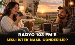 Radyo 103 FM’e Sesli İstek Nasıl Gönderilir?
