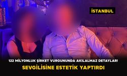 Şirketi 122 Milyon Lira Zarara Uğrattı: Sevgilisine Estetik Yaptırdı