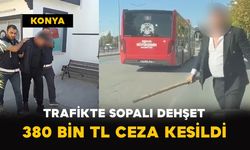 Trafikte Sopalı Dehşet: 380 Bin TL Ceza Kesildi