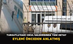 Turgutlu’daki okul saldırısında yeni detay: Eylemi önceden anlatmış