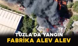 Tuzla’da Yangın: Fabrika Alev Alev