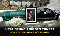 Usta oyuncu Gülsen Tuncer son yolculuğuna uğurlandı
