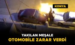 Yakılan meşale otomobile zarar verdi