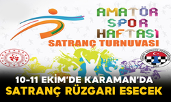 10-11 Ekim’de Karaman’da Satranç Rüzgarı Esecek