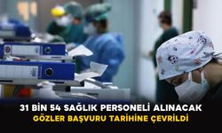 31 bin 54 sağlık personeli alınacak