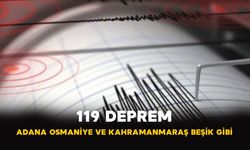 Adana Osmaniye ve Kahramanmaraş’ta deprem hareketliliği sürüyor