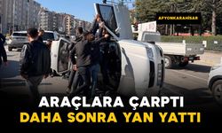 Afyonkarahisar'da otomobil araçlara çarpıp ardından yan yattı