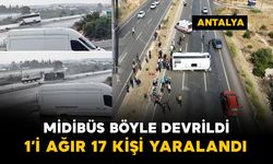 Antalya-Isparta Karayolunda midibüs devrildi: 1'i ağır 17 yaralı