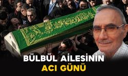 Bülbül ailesinin acı kaybı