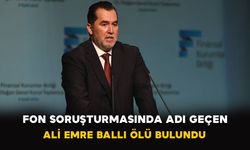 Fon soruşturmasında adı geçen Ali Emre Ballı ölü bulundu