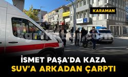 İsmet Paşa Caddesi'nde motosiklet SUV'a arkadan çarptı