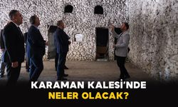 Karaman Kalesi’nde neler olacak?