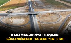 Karaman-Konya ulaşımını güçlendirecek projede yeni etap: 23 kilometrede çalışmalar sürüyor