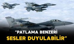 Karaman Valiliği uyardı: Patlama benzeri sesler duyulabilir