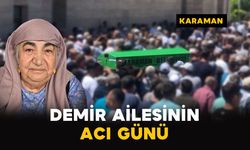 Karaman'da Demir ailesinin acı günü