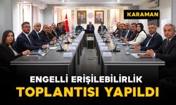 Karaman'da Engelli Erişilebilirlik Toplantısı gerçekleştirildi