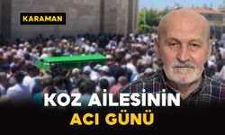 Karaman’da Koz ailesinin acı günü