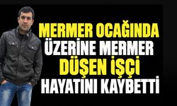 Karaman'da mermer ocağında üzerine mermer düşen işçi hayatını kaybetti