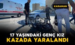 Karaman'da otomobil ile motosiklet çarpıştı: 17 yaşındaki genç kız yaralı