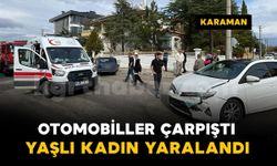 Karaman'da otomobiller kavşakta çarpıştı: yaşlı kadın yaralı