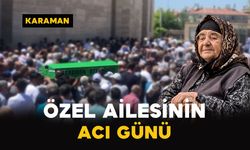 Karaman'da Özel ailesinin acı günü