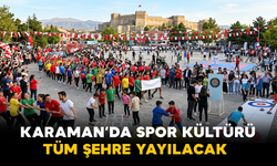 Karaman’da Spor Kültürü Tüm Şehre Yayılacak