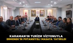 Karaman'ın turizm vizyonu ve Ermenek'in potansiyeli masaya yatırıldı