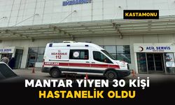Kastamonu’da mantar yiyen 30 kişi hastaneye başvurdu