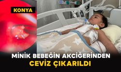 Konya’da 1 yaşındaki bebeğin akciğerinden ceviz çıkarıldı