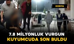 Konya'da 7,8 milyonluk vurgun kuyumcuda son buldu!