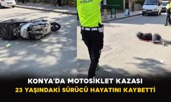 Konya’da motosiklet kazası: 23 yaşındaki sürücü hayatını kaybetti