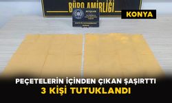 Konya'da Peçetelerin içinden çıkan şaşırttı: 3 kişi tutuklandı