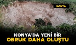 Konya'da yeni bir obruk daha oluştu
