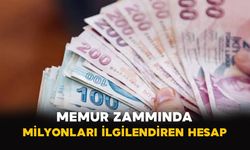 Memur zammında milyonları ilgilendiren hesap