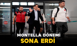 Montella Dönemi Sona Erdi