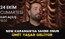 New Karaman’da sahne onun: Ümit Yaşar geliyor