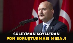 Süleyman Soylu’dan fon soruşturması mesajı